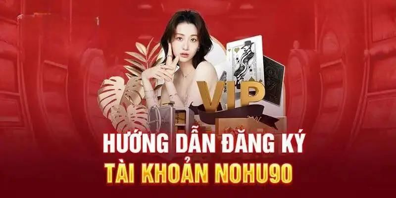 Hướng dẫn đăng ký chỉ với vài bước thực hiện