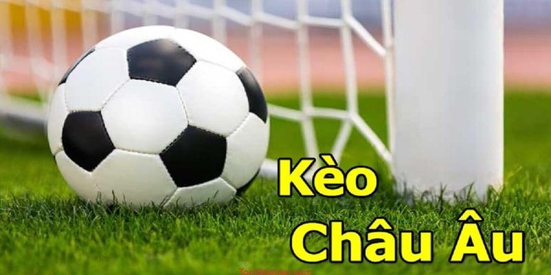 Khái quát về kèo châu Âu